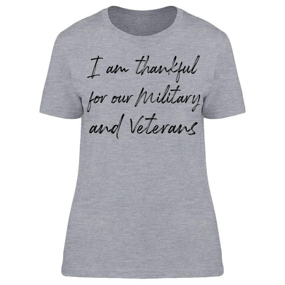 Thankful For Military Veterans Women T-Shirt, Female Large