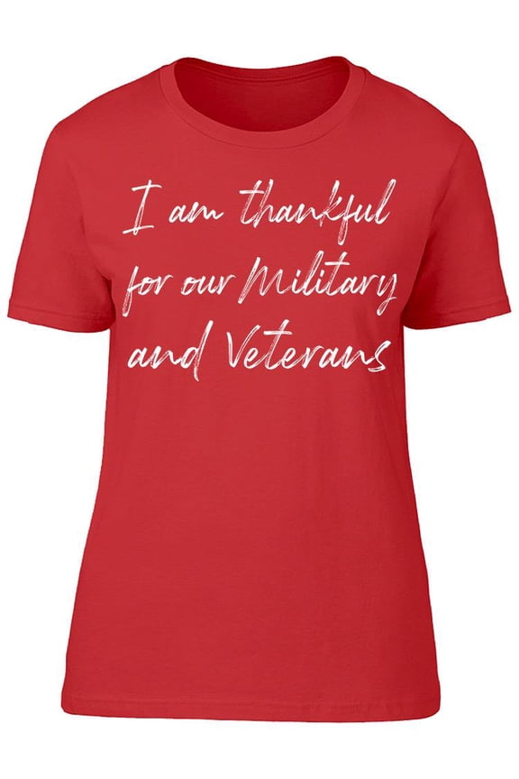 Thankful For Military, Veterans Women T-Shirt, Female Medium