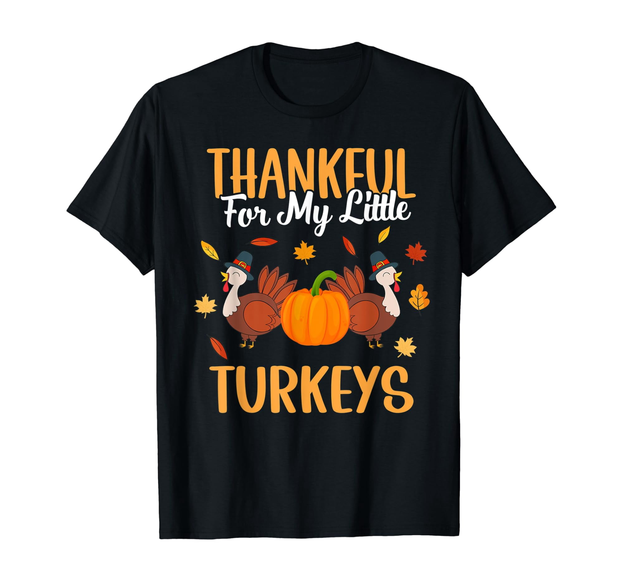 Thankful For My Little Turkeys Cute Mom Grandma Teacher T-Shirt ...
