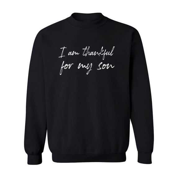 Thankful For My Son. Sweatshirt Men -GoatDeals Designs, Male Small