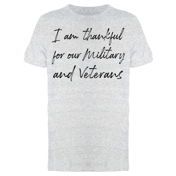 Thankful For Our Military Vets Men T-Shirt, Male x-Large