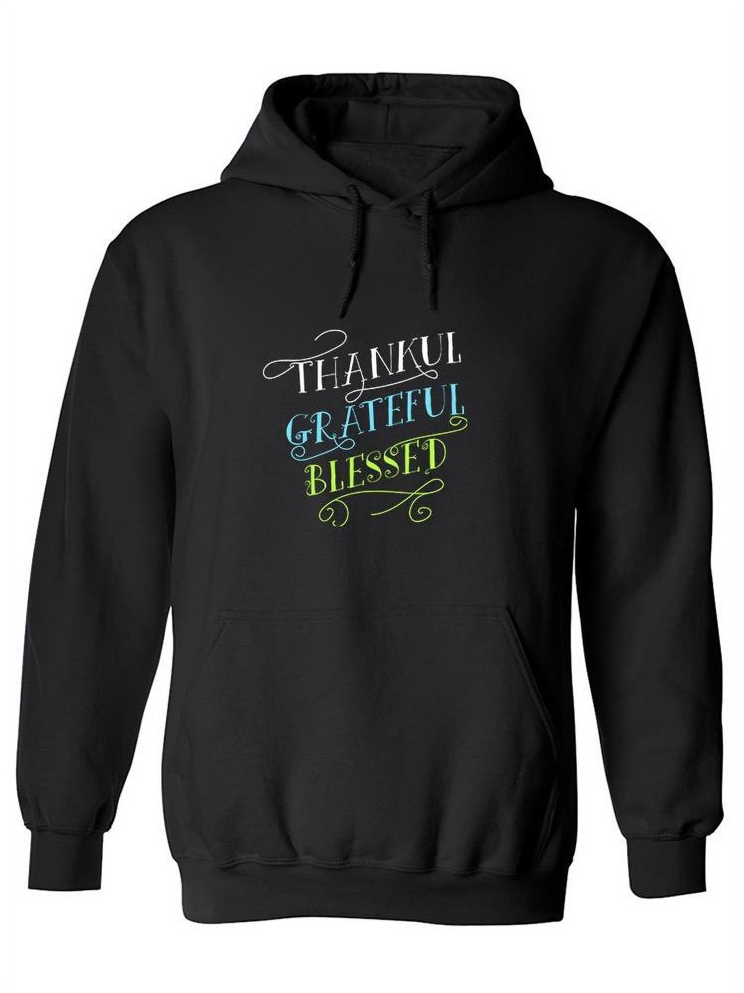Thankful, Grateful And Blessed Hoodie Women -SPIdeals Designs, Female Medium