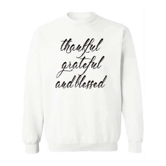 Thankful Grateful And Blessed Sweatshirt Women -SPIdeals Designs, Female Large
