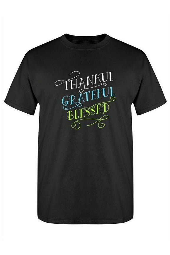 Thankful, Grateful And Blessed T-Shirt Women -SPIdeals Designs, Female Large