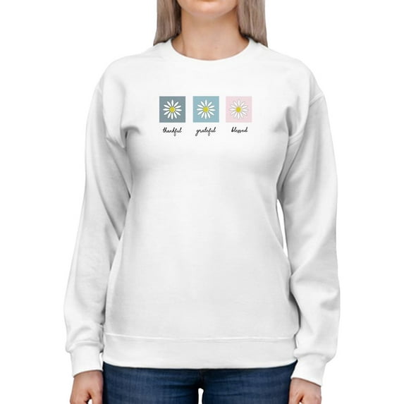Thankful Grateful Blessed Daisy Sweatshirt Women - Women Sweatshirt, White, 2XL