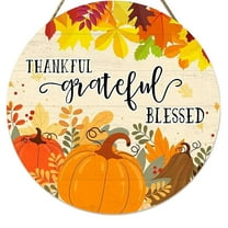 Thankful Grateful Blessed Round Wooden Hanging Sign for Thanksgiving Fall Harvest Autumn Home Wall Decor Indoor Outdoor Use