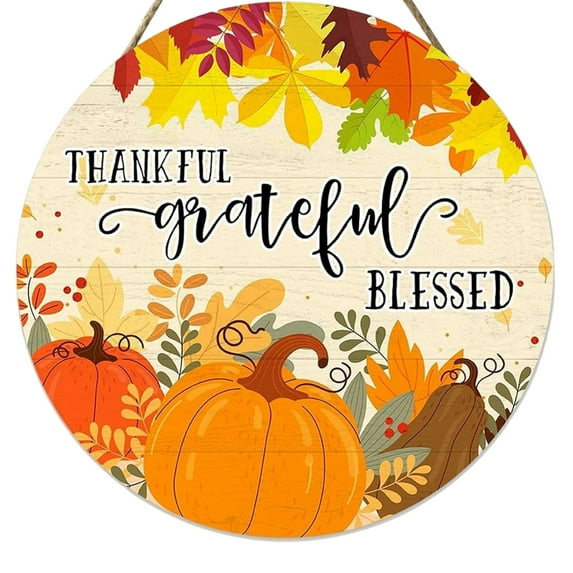 Thankful Grateful Blessed Round Wooden Hanging Sign for Thanksgiving Fall Harvest Autumn Home Wall Decor Indoor Outdoor Use