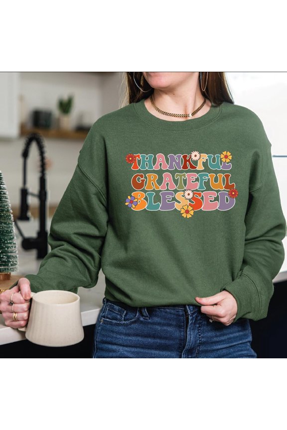 Thankful Grateful Blessed Sweatshirt & Sweatshirt, Thanksgiving Sweater, Fall Sweatshirt, Thankful Sweatshirt, Thankful Vibes Sweater IMC8888 All Size S-5Xl
