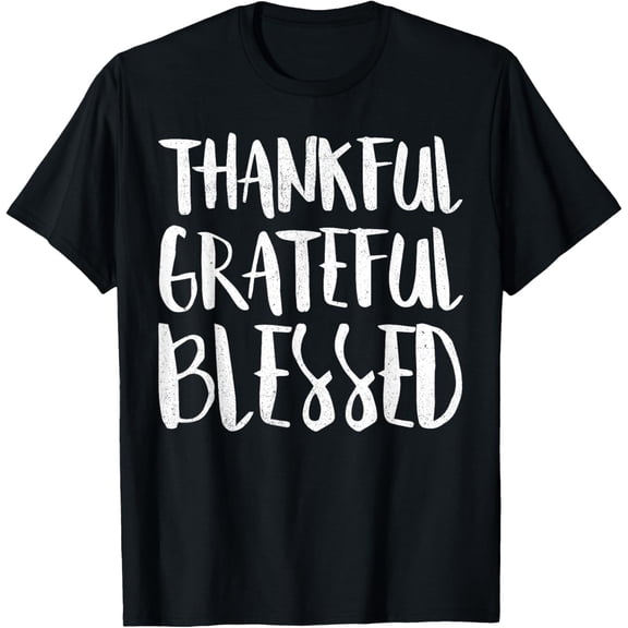 Thankful Grateful Blessed T-Shirt Thanksgiving Day Shirt T-ShirtMen's and women's short-sleeved pure cotton shirts