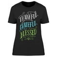 thumbnail image 1 of Thankful, Grateful, Blessed T-Shirt Women -Image by Shutterstock, Female Medium, 1 of 2