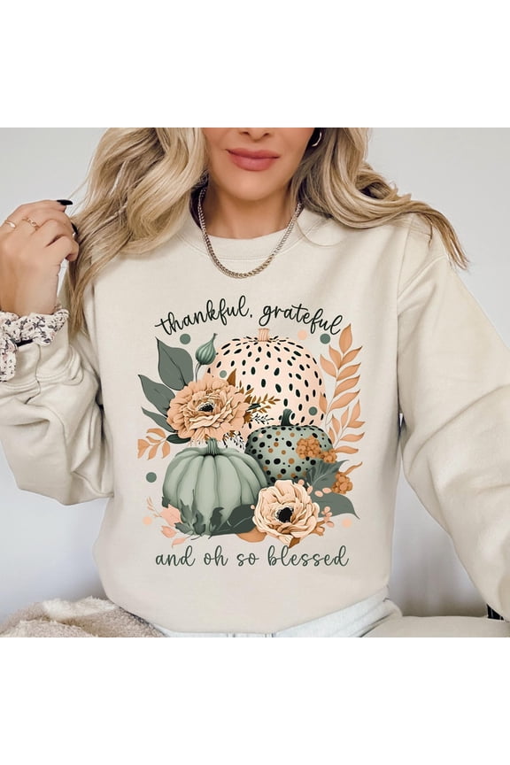 Thankful Grateful Pumpkin Sweatshirt, Fall Blessed Sweatshirt, Thankful Sweater, Bible Verse Sweater, Womens Thanksgiving, Thankful Mama, F5537 All Size S-5Xl