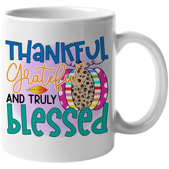 Thankful Grateful and Truly Blessed Patterns and Prints Fantastic Fall Thanksgiving Season Gift Idea White Ceramic 11oz Coffee Mug
