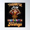 thumbnail image 1 of Thankful For My Kindergarten Turkeys, Thanksgiving Gift, Teacher Gift, Happy Thanksgiving 2021 Poster Wall Art, Modern Wall Decor For Living Room Bedroom, 24x36 UNFRAMED, 1 of 3
