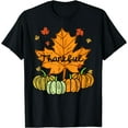 thumbnail image 1 of Thankful Leaf Pumpkin Cute Thanksgiving Fall Men Women T-Shirt, 1 of 3