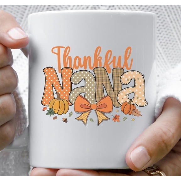 Thankful Nana Fall Ceramic Mug Fall Coffee Mug for Home Fall Thanksgiving Drinkware Thanksgiving Gift Nana Gifts Gift for Grandma