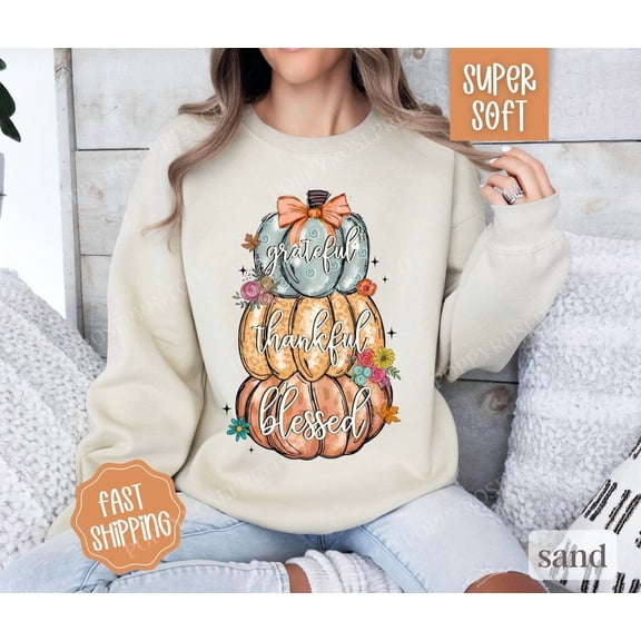 Thankful Pumpkin Sweatshirt, Thanksgiving Sweater, Women's Fall Crewneck, Thankful Grateful Sweater, Thankful Mom Sweatshirt, for Her All Size S-5Xl