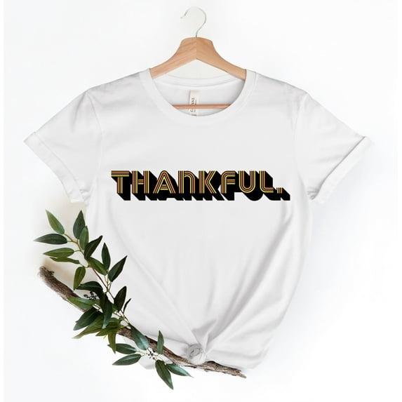 Thankful Shirt Thankful T-Shirt Cool Thankful Shirt Christian Shirt Christian Thankful Ins