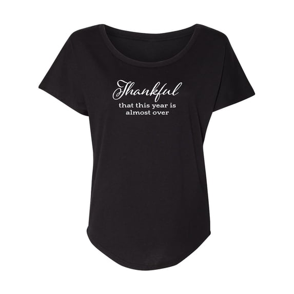 Thankful This Year Is Almost Over Womens Dolman Tee