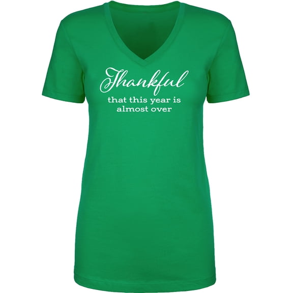 Thankful This Year Is Almost Over Womens V-Neck T-Shirt