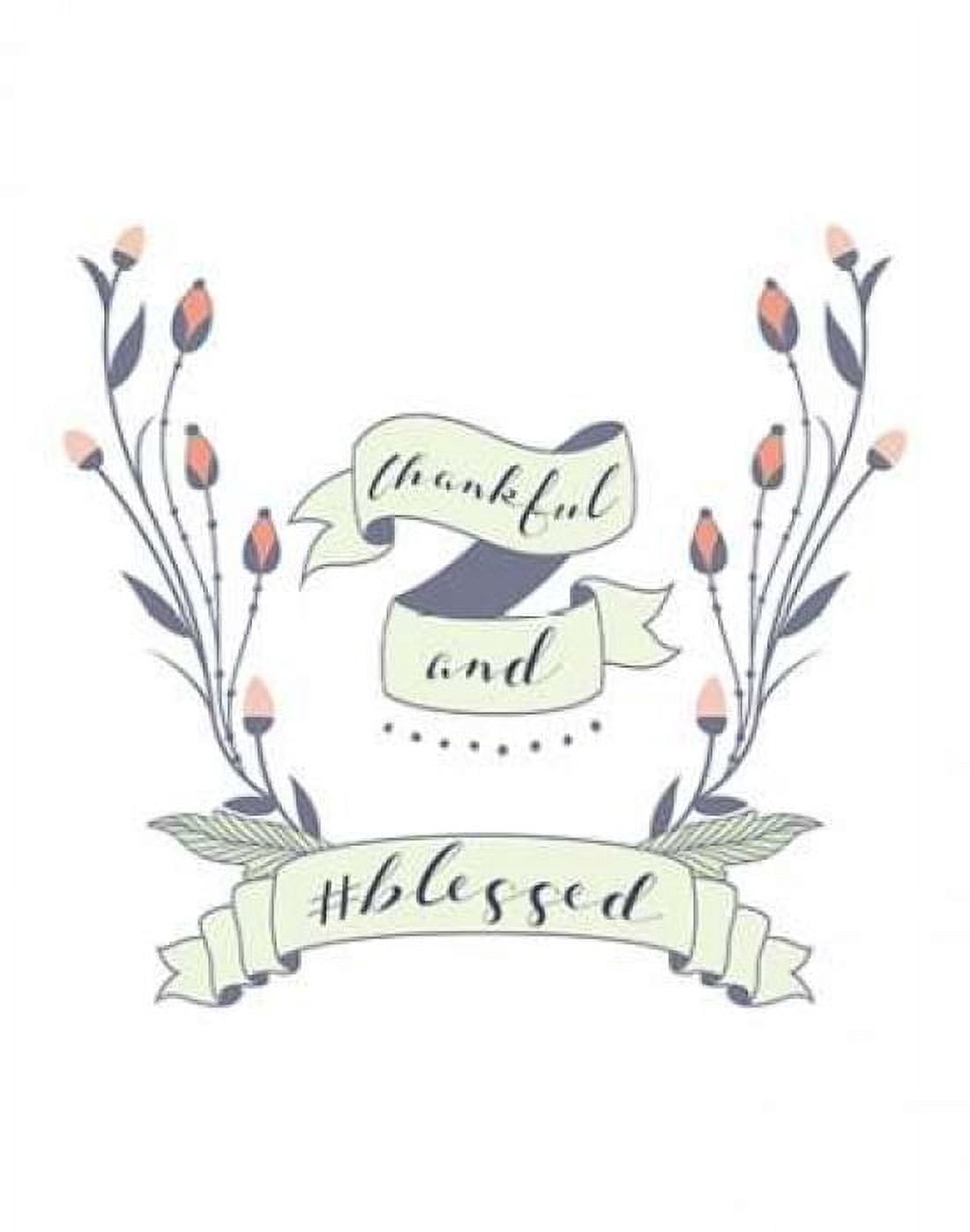 Thankful and Blessed Canvas Art - Tara Moss (22 x 28)