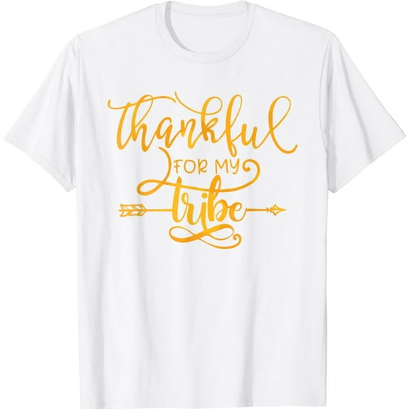 Thankful for my Tribe Thanksgiving Quote Gift T-Shirt