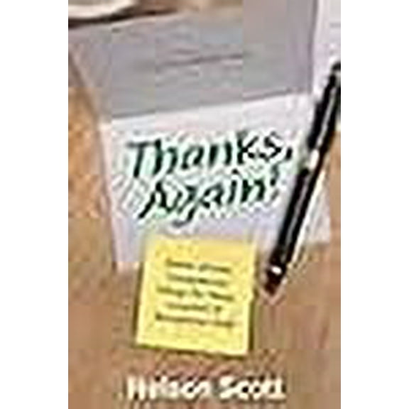 Thanks, Again!: More Simple, Inexpensive Ways for Busy Leaders to Recognize Staff (Paperback)