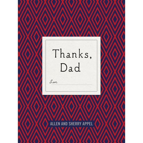 Thanks, Dad (Hardcover) by Allen Appel, Sherry Conway Appel