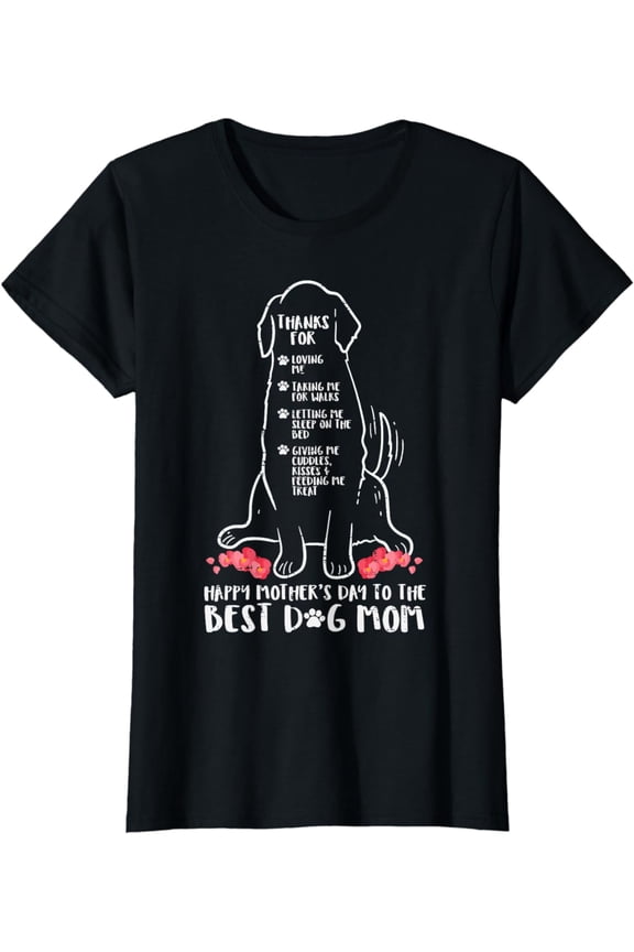 Thanks For Loving Me Best Dog Mom Ever Mothers Day Fur Mama T-Shirt