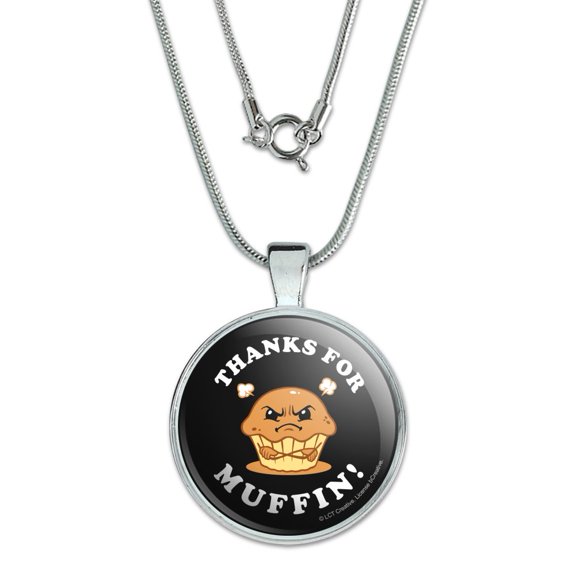 Thanks For Muffin Nothing Funny Humor 1" Pendant with Sterling Silver Plated Chain