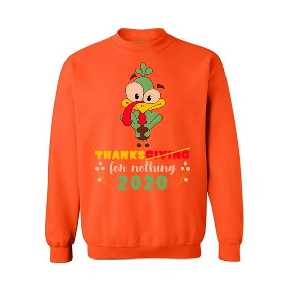 Thanks For Nothing 2020 Thanksgiving 2020 - Happy Thanksgiving Sweater - Holiday Season Sweatshirt for Men and Women Gifts
