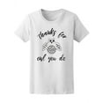 thumbnail image 1 of Thanks For Owl You Do Cute Quote T-Shirt Women -Image by Shutterstock, Female Large, 1 of 2