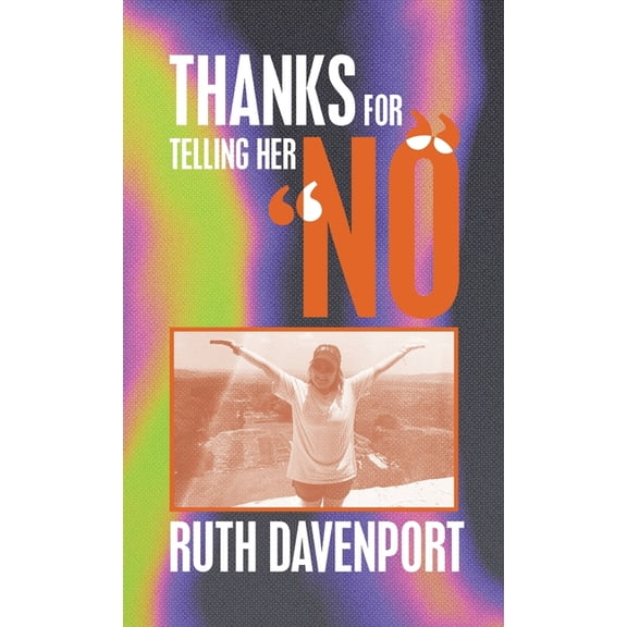 Thanks For Telling Her "No", (Hardcover)