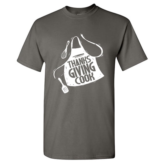 Thanks Giving Cook Sarcastic Humor Graphic Novelty Funny Tall T Shirt