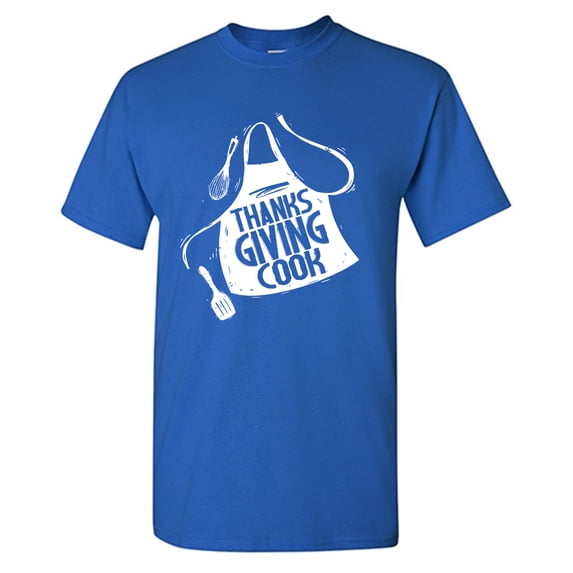 Thanks Giving Cook Sarcastic Humor Graphic Novelty Funny Tall T Shirt