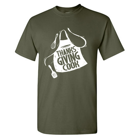 Thanks Giving Cook Sarcastic Humor Graphic Tees Gift For Mens Novelty Funny T Shirt