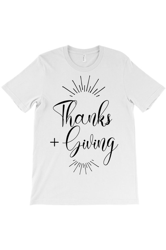 Thanks + Giving, Thanksgiving Gifts For Grateful People Holiday Design - Comfortable Fit G3853 Unisex T-Shirt, Up to Size 5XL