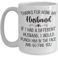 thumbnail image 1 of Thanks for Being My Husband Mug for Hubby from Wife Anniversary Valentines Birthday Christmas Ideas for Him Funny Face Punch 11 or 15 oz White Ceramic, 1 of 2