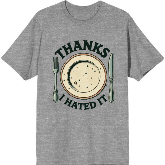 Thanks I Hated It Adult Heather Gray Crew Neck Short Sleeve Tee-3XL