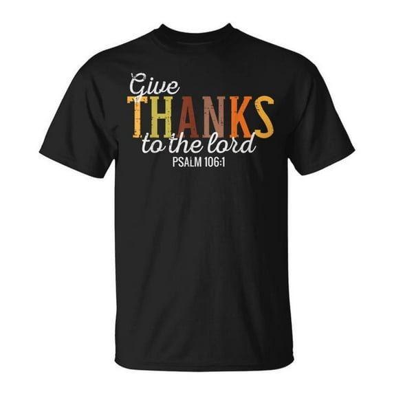 Thanks To Lord Psalm Thanksgiving Christian Faith Inspirational Religious Scripture Men’s Holiday Casual Comfortable Cotton T-Shirt