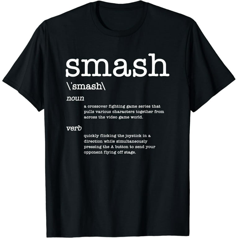 Definition Video Game Shirt - Thanks Videogames : Smash Definition Video Game Shirt - Thanks Videogames : Smash
