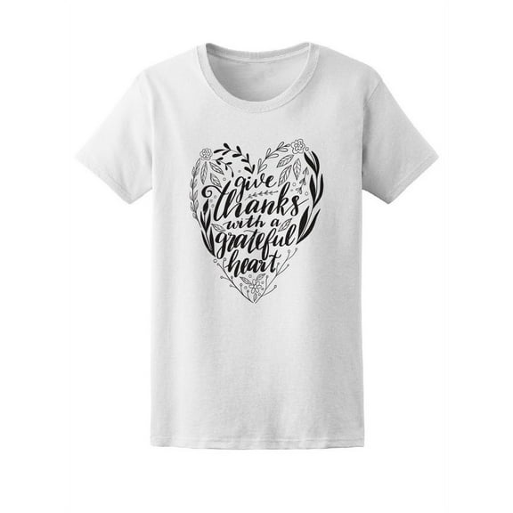 Thanks With A Grateful Heart T-Shirt Women -Image by Shutterstock, Female Small