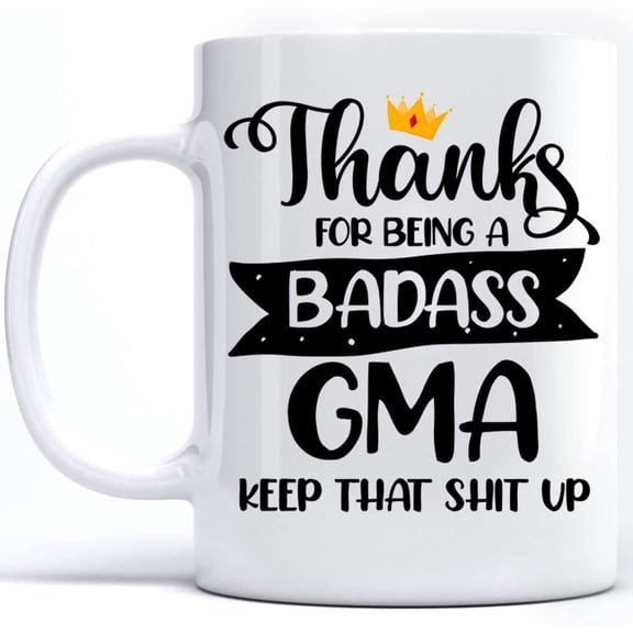 Thanks for Being a Badass Gma Mug from Grandson Funny Mother's Day 2022 Graphic Ceramic Coffee Mugs White 11oz 15oz