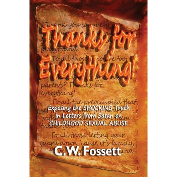 Thanks for Everything! Exposing the SHOCKING Truth, (Paperback)
