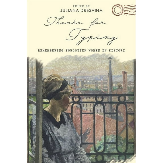Thanks for Typing: Remembering Forgotten Women in History, (Hardcover)