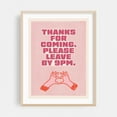 thumbnail image 1 of Thanks-for-coming-3x4 - Typography Humor Quote Pop Art Modern Art Retro Illustration Oak Framed Wall Art Print 9 x 12 inches, 1 of 1