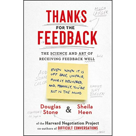 Thanks for the Feedback: The Science and Art of Receiving Feedback Well (Paperback)