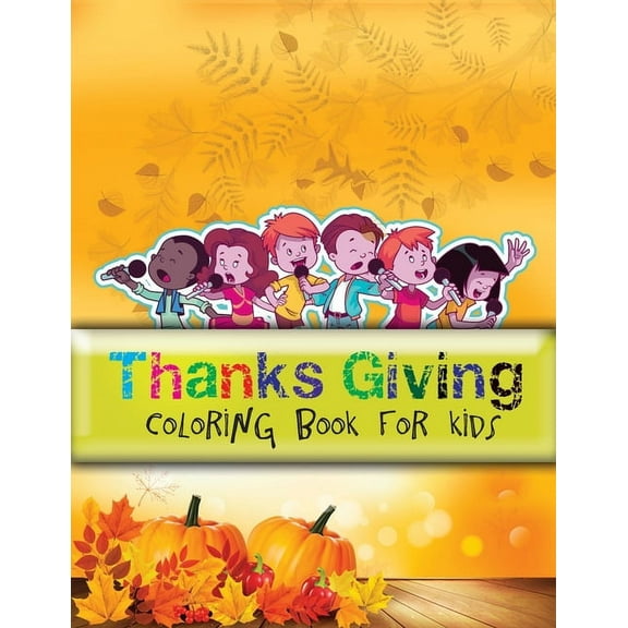 Thanks giving coloring book for kids : Large Print Thanksgiving Coloring Book For Kids Age 4-8, Amazing Gift For Kids At Thanksgiving Day (Paperback)