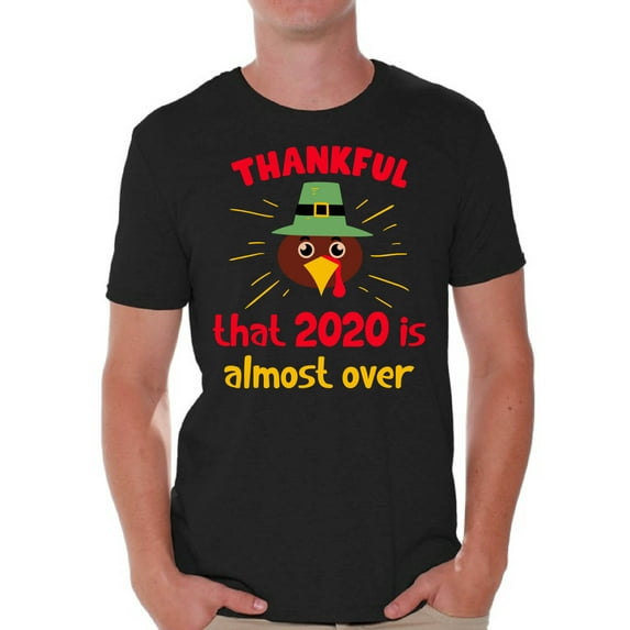 Thanksgiving 2020 Thankful That 2020 - Happy Thanksgiving Day Tshirt - Holiday Gift Shirts For Mens