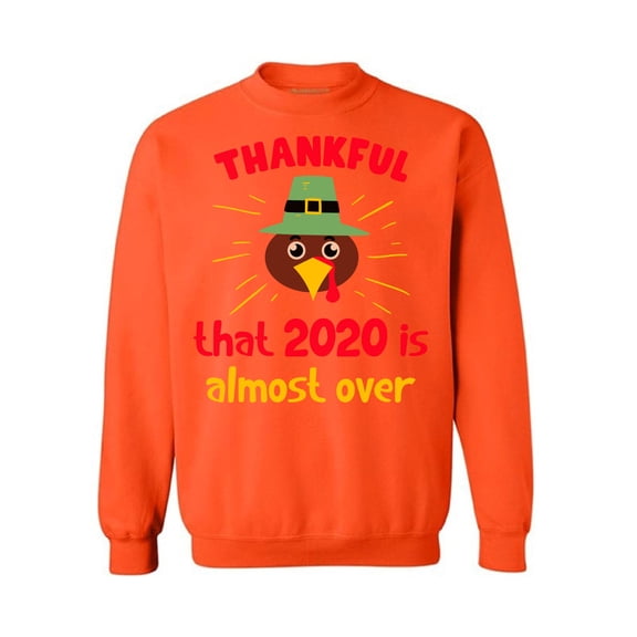 Thanksgiving 2020 Thankful That 2020 - Happy Thanksgiving Sweater - Holiday Season Sweatshirt for Men and Women Gifts