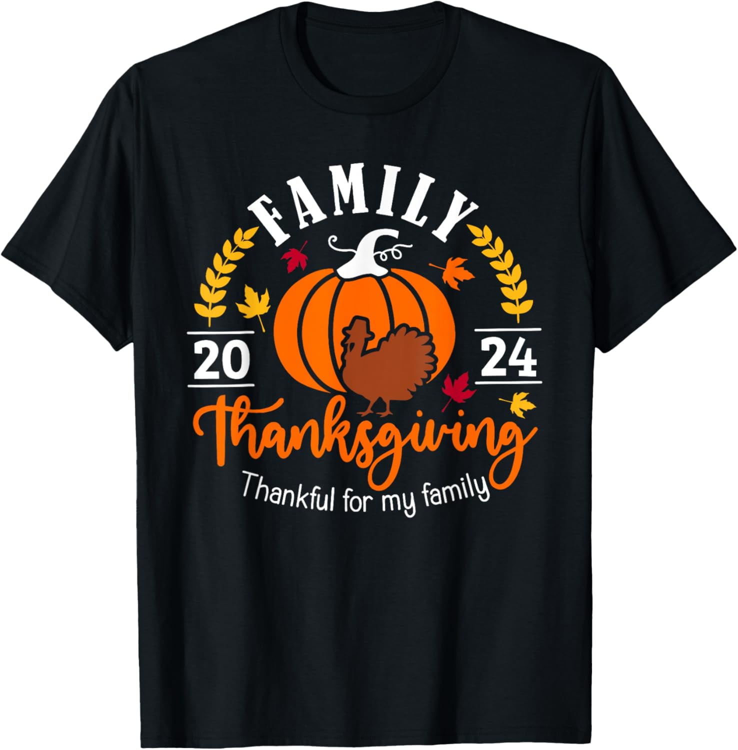 Thanksgiving 2024 Thankful For My Family Turkey Pumpkin TShirt